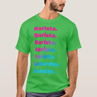 T-shirt Semaine de travail Barista