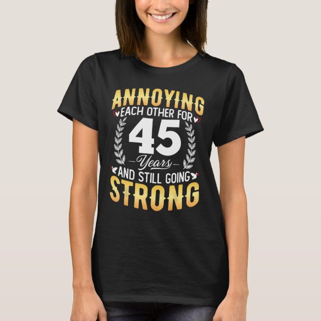 T-shirt S'embêter pendant 45 ans - 45e Mariage An (Devant)