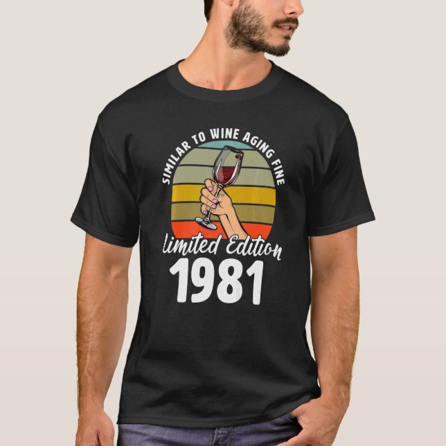 T-shirt Semblable au vieillissement du vin fin né en 1981  (Devant)