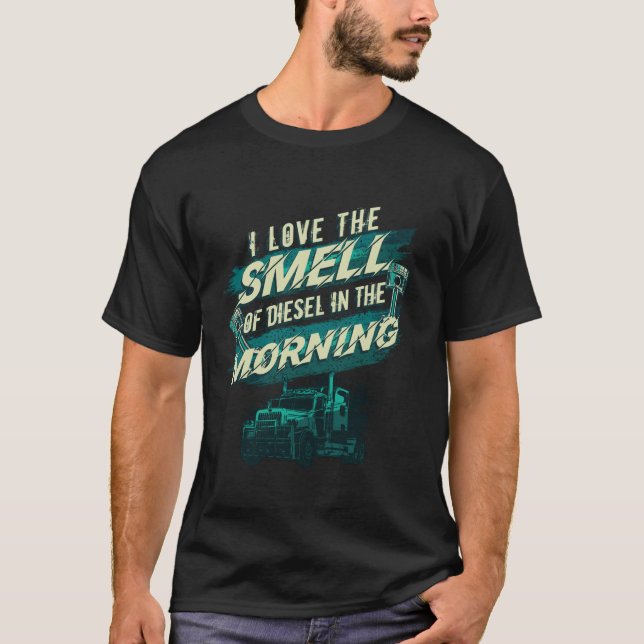 T-shirt Semi Camion Aimer L'Odeur De L'Essence Chauffeur C (Devant)