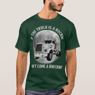 T-shirt Semi-Camion Drôle si la remorque Rocking ne vient 