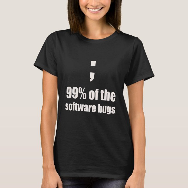 T-shirt Semicolon Programmer Joke Bug (Devant)