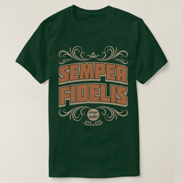 T-shirt Semper Fidelis Semper Fi Toujours Loyal Fidèle Tee (Design devant)