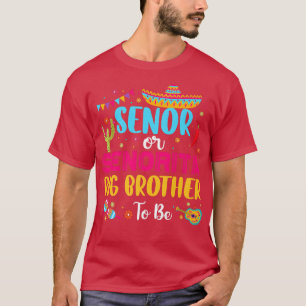 T-shirt Sénat Or Senorita Big Brother To Be Meican Gender