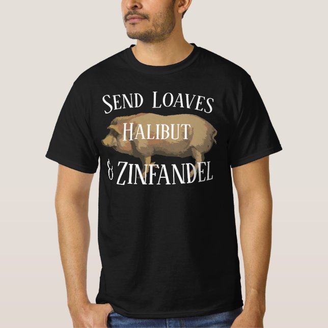 T-shirt Send Loaves Halibut Zinfandel STAUNTION VIRGINIA (Devant)