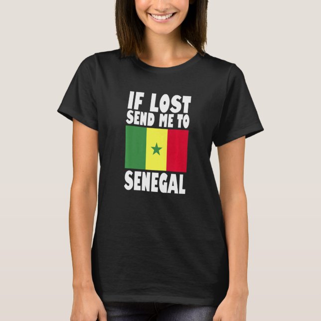 T-shirt Sénégal Drapeau Design Si perdu envoyez-moi au Sén (Devant)