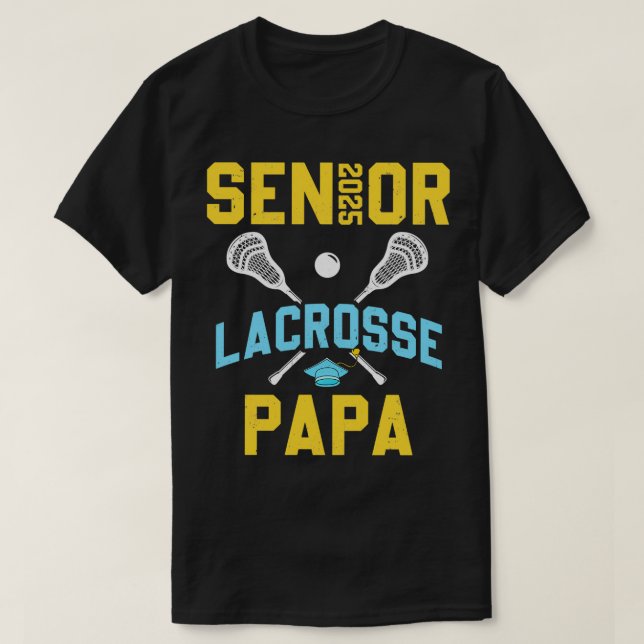 T-shirt Senior 2025 Lacrosse Papa Graduation Lacrosse Play (Design devant)