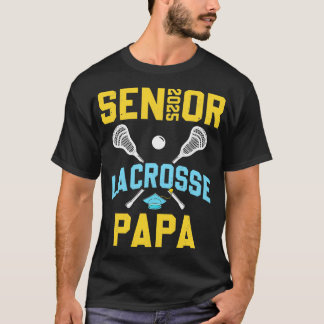 T-shirt Senior 2025 Lacrosse Papa Graduation Lacrosse Play