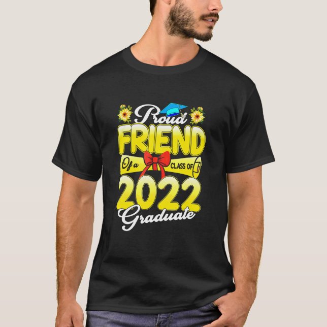 T-shirt Senior 22   Proud Friend Of A Class Of 2022 Gradua (Devant)