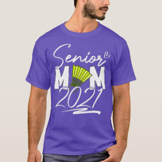 T-shirt Senior Badminton Mom Class of 2021 Graduation T