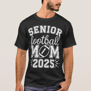 T-shirt Senior Football Mom 2025 Fier Team Mom Idée cadeau