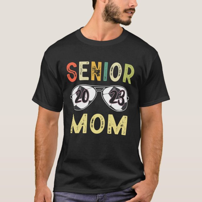 T-shirt Senior Mom 2023 Proud Mom Soccer Lover Senior Grad (Devant)