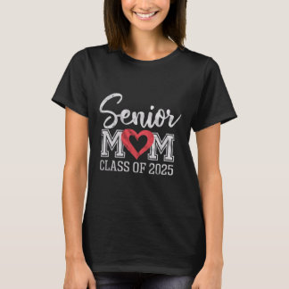T-shirt Senior Mom Cl Of 2025 Fière Parent Diplôme Tee
