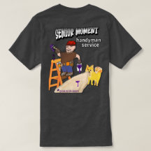 T-shirt Senior Moment Handyman Services