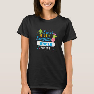 T-shirt Senor Ou Oncle Senorita Pour Être Sexe Révéler