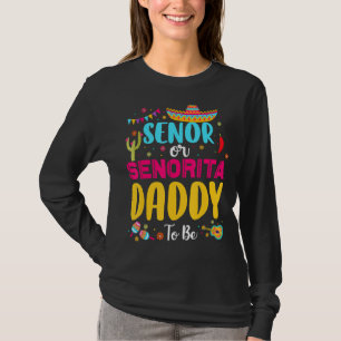 T-shirt Senor Ou Senorita Daddy Pour Être Mexicaine Fiesta