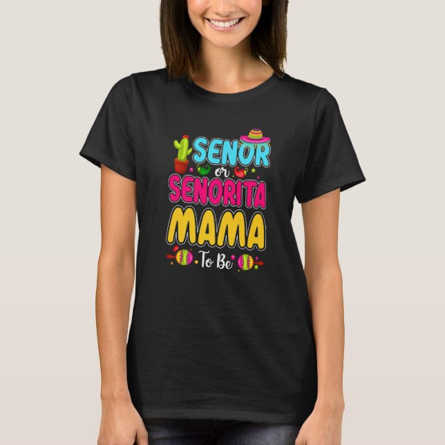 T-shirt Senor Ou Senorita Mama Pour Être Mexicaine Genre B (Devant)