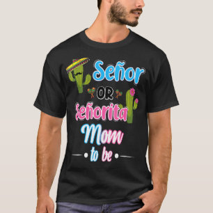 T-shirt Senor Ou Senorita Maman Mexicaine Fiesta Genre Rev