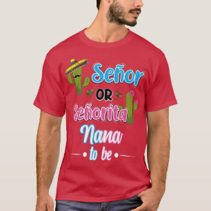 T-shirt Senor Ou Senorita Nana Pour Être Meican Fiesta Gen