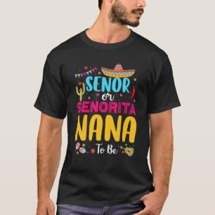 T-shirt Senor Ou Senorita Nana Pour Être Mexicaine Fiesta 