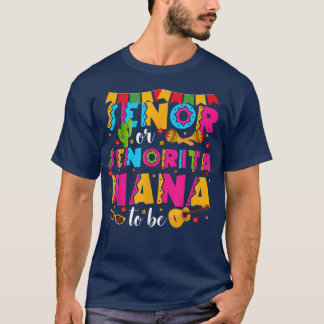 T-shirt Senor Ou Senorita Nana Pour Être Sexe Révéler Cinc