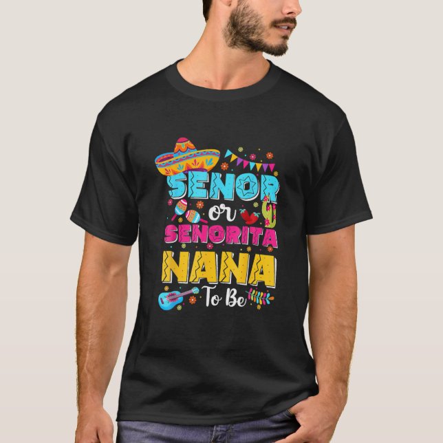 T-shirt Senor Ou Senorita Nana Pour Être Sexe Révéler Cinc (Devant)