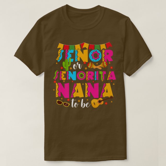 T-shirt Senor Ou Senorita Nana Pour Être Sexe Révéler Cinc (Design devant)