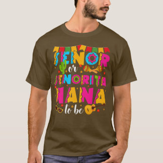 T-shirt Senor Ou Senorita Nana Pour Être Sexe Révéler Cinc