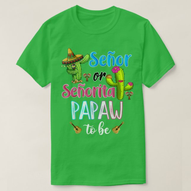 T-shirt Senor Ou Senorita Papaw Être Genre Révéler Cinco (Design devant)