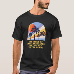 T-shirt Sens De L'orientation Me Mène À La Plage De Motiva