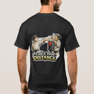 T-shirt Sensei’s Supplies Check Your Distance Martial Arts