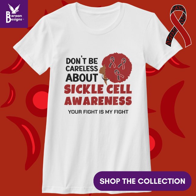 T-shirt SENSIBILISATION À LA CELLULE DE SICKLE Ne soyez pa (Raise Sickle Cell Awareness and show your support by wearing this T-shirt.)