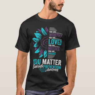 T-shirt Sensibilisation à la prévention du suicide Vous êt