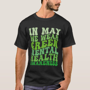 T-shirt Sensibilisation À La Santé Mentale En Mai Nous Por