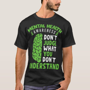 T-shirt Sensibilisation à la santé Ne jugez pas ce que vou