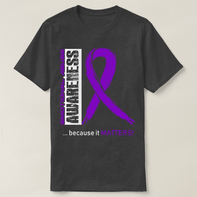 T-shirt Sensibilisation À L'Abus Émotionnel Parce Qu'Il A  (Design devant)