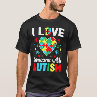 T-shirt Sensibilisation à l'autisme J'aime quelqu'un avec 