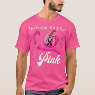 T-shirt Sensibilisation Au Cancer Du Sein En Octobre Nous 