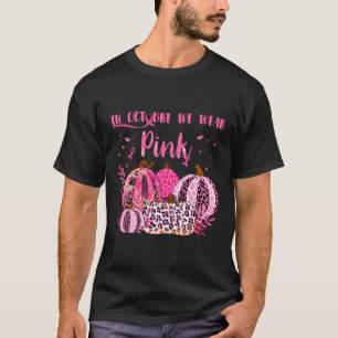 T-shirt Sensibilisation Au Cancer En Octobre Je Porte Une