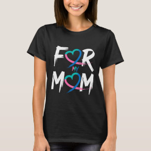 T-shirt Sensibilisation au cancer pour ma mère