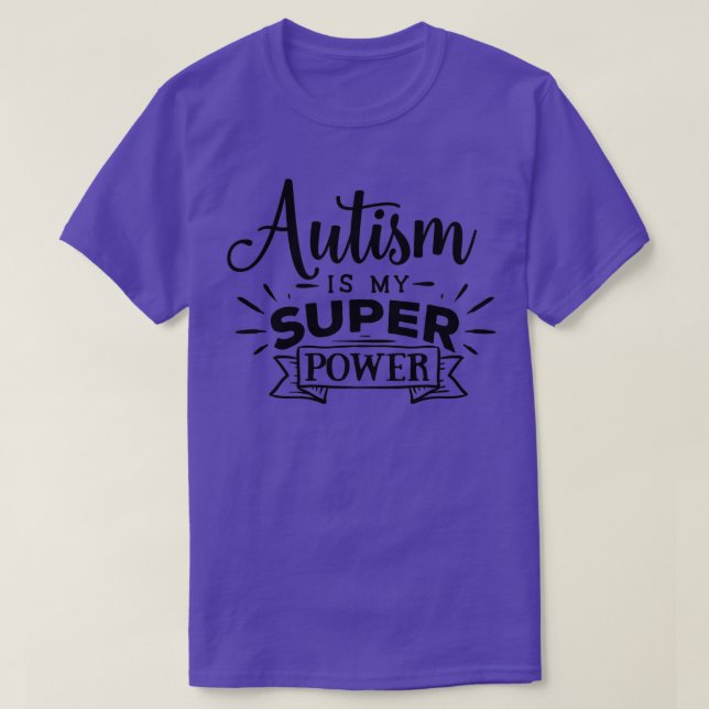 T-shirt Sensibilisation sur l'autisme Don Autisme est ma s (Design devant)