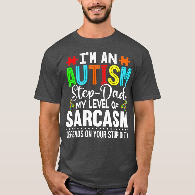 T-shirt Sensibilisation sur l'autisme Im An Autism Stepdad (Devant)