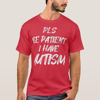 T-shirt Sensibilisation sur l'autisme S'il vous plaît être