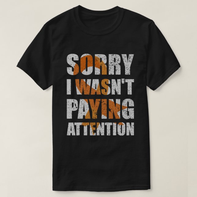 T-shirt Sensibilisation TDAH Je ne faisais pas attention A (Design devant)