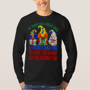 T-shirt Sentez Comme Un Cirque Sarcasme Gnomes En Clown