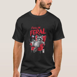 T-shirt Sentez Feral Funny Summer Vin Raccoon Femmes Homme