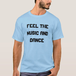 T-shirt Sentez la musique et dansez