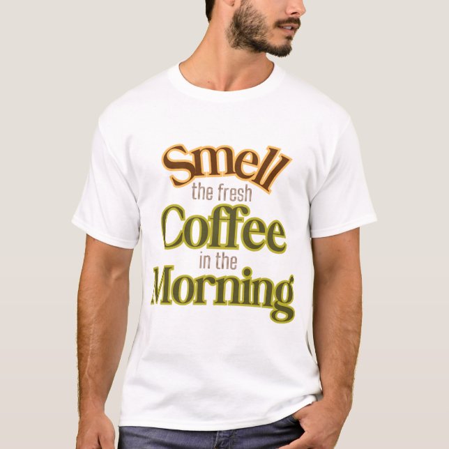 T-shirt Sentez le café frais le matin (Devant)