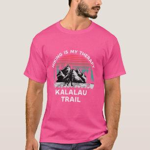 T-shirt Sentier Kalalau Hawaii Randonnée Est Ma Thérapie P