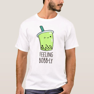 T-shirt Sentiment Bobb-ly drôle Boba Tea Pun
